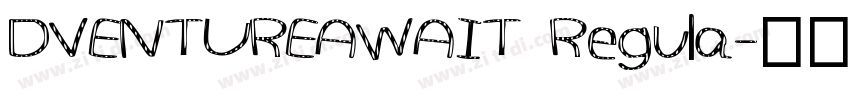 DVENTUREAWAIT Regula字体转换